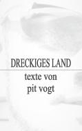 Dreckiges Land di Pit Vogt edito da Books on Demand