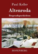 Altenroda di Paul Keller edito da Hofenberg