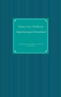 Digitalisierung in Deutschland di Heinz-Otto Weißbrich edito da Books on Demand