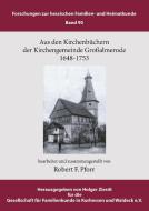 Aus den Kirchenbüchern der Kirchengemeinde Großalmerode 1648 - 1753 di Robert F. Pforr edito da Books on Demand