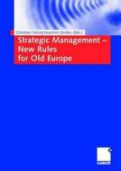 Strategic Management - New Rules For Old Europe edito da Springer Fachmedien Wiesbaden