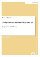 Markenmanagement Der Volkswagen AG di Keno Scholber edito da Grin Verlag