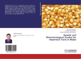 Genetic and Biotechnological Studies for Important Traits in Maize di Ahmed Ali El Hosary, Sedhom Asaad Sedhom, Mahmoud El-Zaabalawy El-Badawy edito da LAP Lambert Academic Publishing
