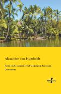 Reise in die Aequinoctial-Gegenden des neuen Continents di Alexander Von Humboldt edito da Vero Verlag