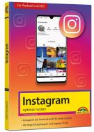 Instagram - optimal nutzen - Alle Funktionen anschaulich erklärt mit vielen Tipps und Tricks - komplett in Farbe di Christian Immler edito da Markt+Technik Verlag