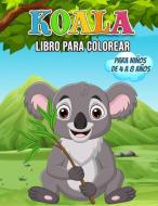 Koala Libro para Colorear para Niños de 4 a 8 Años di Dj Jack Press edito da DJ Jack Press