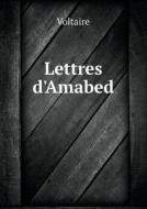 Lettres D'amabed di Voltaire edito da Book On Demand Ltd.