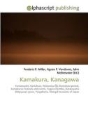 Kamakura, Kanagawa di Frederic P Miller, Agnes F Vandome, John McBrewster edito da Alphascript Publishing
