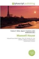 Maxwell House edito da Betascript Publishing