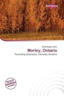 Morley, Ontario edito da Duct Publishing