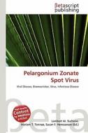 Pelargonium Zonate Spot Virus edito da Betascript Publishing