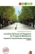 London School Of Hygiene & Tropical Medicine edito da Fidel