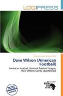 Dave Wilson (american Football) edito da Log Press