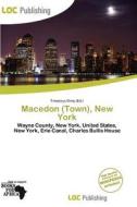 Macedon (town), New York edito da Loc Publishing