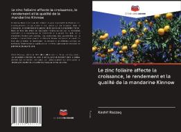 Le zinc foliaire affecte la croissance, le rendement et la qualité de la mandarine Kinnow di Kashif Razzaq edito da Editions Notre Savoir