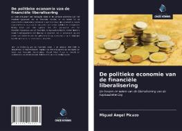 De politieke economie van de financiële liberalisering di Miguel Angel Picazo edito da Uitgeverij Onze Kennis