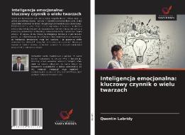 Inteligencja Emocjonalna di Labridy Quentin Labridy edito da KS OmniScriptum Publishing