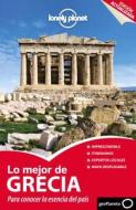 Lonely Planet Lo Mejor de Grecia di Lonely Planet edito da Lonely Planet