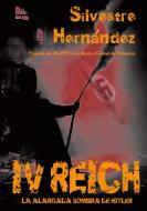 IV Reich di Silvestre Hernández edito da Books on Demand