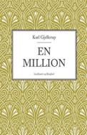 En million di Karl Gjellerup edito da Lindhardt og Ringhof
