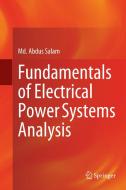Fundamentals of Electrical Power Systems Analysis di Md Abdus Salam edito da SPRINGER NATURE