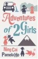 Adventures of 2 Girls di Ning Cai, Pamela Ho edito da Marshall Cavendish International (Asia) Pte Ltd