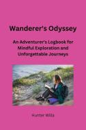 WANDERER'S ODYSSEY di Hunter Willa edito da Hunter Willa