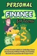 Personal Finance for Teens di Caroline J. Blackmore edito da Blurb