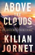 Above The Clouds di Kilian Jornet edito da Harpercollins Publishers