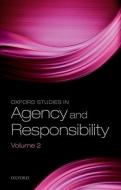 Oxford Studies In Agency And Responsibility, Volume 2 di David Shoemaker edito da Oxford University Press