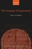 The Grammar of Expressivity di Daniel Gutzmann edito da OUP Oxford