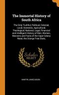 The Immortal History Of South Africa di Martin James Boon edito da Franklin Classics Trade Press