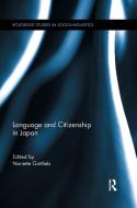 Language And Citizenship In Japan edito da Taylor & Francis Ltd