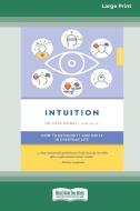 INTUITION EMPOWER EDITION : HOW TO DEVE di DR CATE HOWELL edito da LIGHTNING SOURCE UK LTD