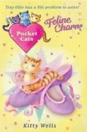 Pocket Cats Feline Charm di Kitty Wells edito da David Fickling Books