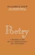 Poetry - A Modern Guide to Its Understanding and Enjoyment di Elizabeth A. Drew edito da W. W. Norton & Company
