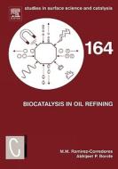 Biocatalysis in Oil Refining di M. M. Ramirez-Corredores, Abhijeet P. Borole edito da ELSEVIER SCIENCE PUB CO
