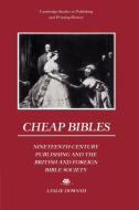 Cheap Bibles di Leslie Howsam edito da Cambridge University Press