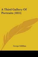 A Third Gallery Of Portraits (1855) di George Gilfillan edito da Kessinger Publishing, Llc