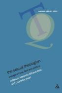 The Sexual Theologian di Marcella Althaus-Reid, Lisa Isherwood edito da BLOOMSBURY 3PL