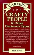Careers For Crafty People And Other Dexterous Types di Mark Rowh edito da Mcgraw-hill Education - Europe