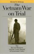 Belknap, M:  The Vietnam War on Trial di Michal R. Belknap edito da University Press of Kansas