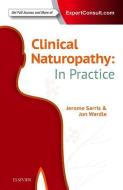 Clinical Naturopathy: In Practice di Dr. Jerome Sarris, Dr. Jon Wardle edito da Elsevier Australia