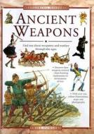 Ancient Weapons di Will Fowler edito da Anness Publishing