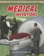 Medical Inventions: The Best of Health di Jill Bryant edito da CRABTREE PUB