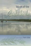 Voices of the Apalachicola di Faith Eidse edito da UNIV PR OF FLORIDA