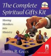 The Complete Spiritual Gifts Kit: Moving Members Into Ministry di Daniel R. Gales edito da Beacon Hill Press of Kansas City