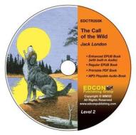 Thecall of the Wild: High-Interest Chapter Book and Audio Files (Digital Files on CD-ROM) di Jack London edito da Edcon Publishing Group