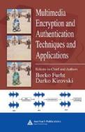 Multimedia Encryption and Authentication Techniques and Applications di Borko Furht edito da Auerbach Publications