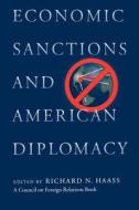 Economic Sanctions and American Diplomacy di Richard N. Haass edito da BROOKINGS INST